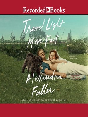 Travel Light, Move Fast - Audiobook